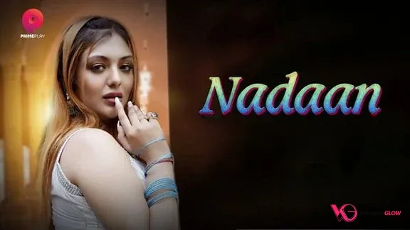 Nadaan Episode 7