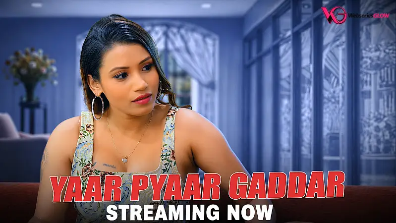 Yaar Pyaar Gaddar Episode 2