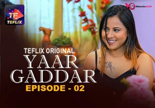 Yaar Gaddar Episode 2
