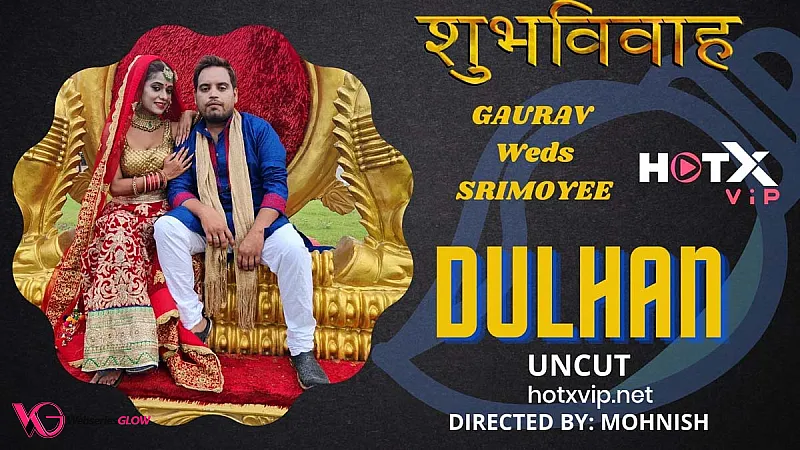 Dulhan HotX Uncut Short Film