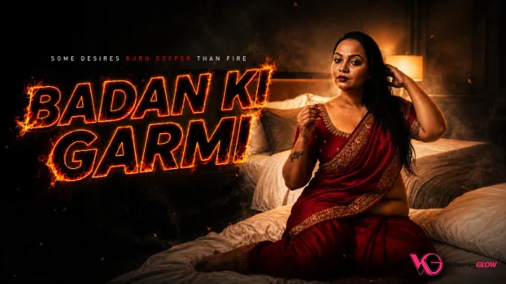 Badan Ki Garmi UnRated Uncut Short Film Poster