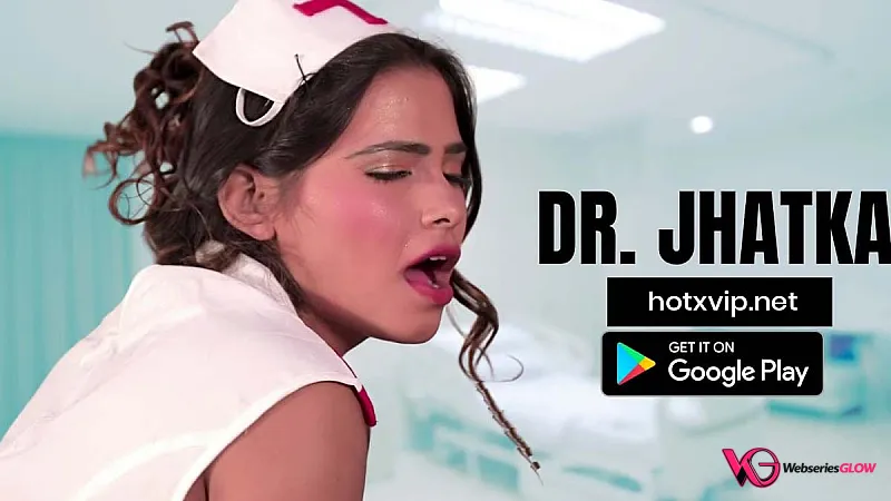 Doctor Jhatka HotX Uncut Short Film