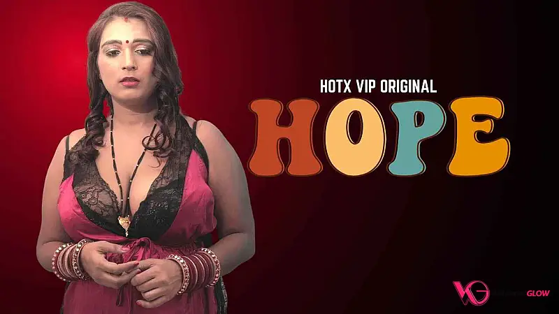 Hope HotX Uncut Short Film