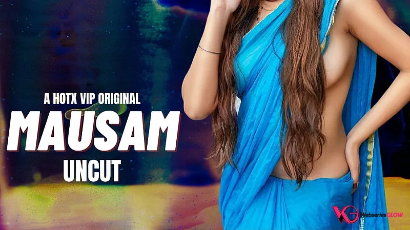 Mausam HotX Uncut Short Film