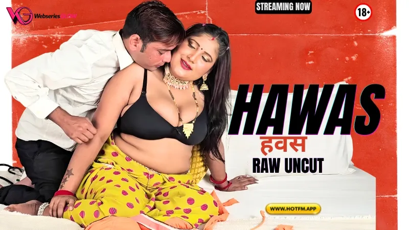 Hawas Uncut HotFM Hot Short Film
